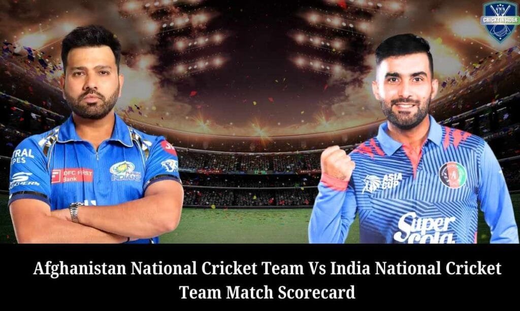 Afghanistan National Cricket Team Vs India National Cricket Team Match Scorecard